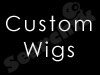 Custom Wigs 
