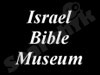 Israel Bible Museum