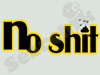 No shit