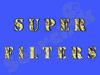Super Filters 