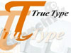True Type