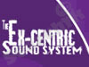 Ex-Centric Sound System 