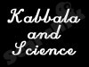 Kabbalah and Science