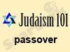 Judaism 101-Passover